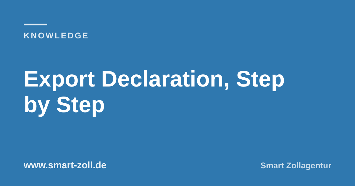 Export Declaration, Step by Step | Smart Zoll